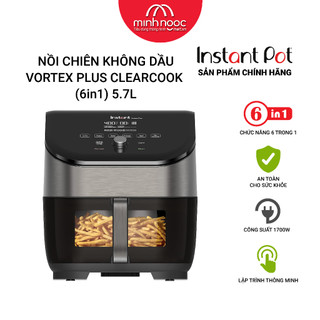 Nồi chiên không dầu Instant Vortex Plus ClearCook, Dung tích 5,7 lít, 6 chức năng trong 1 nồi