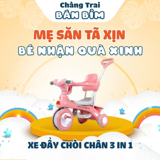 Xe đẩy chòi chân 3in1 cho bé - Qùa tặng Chàng Trai Bán Bỉm
