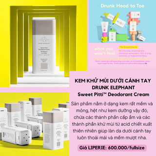[Drunk Elephant] Kem khử mùi Drunk Elephant Sweet Pitti Deodorant Cream