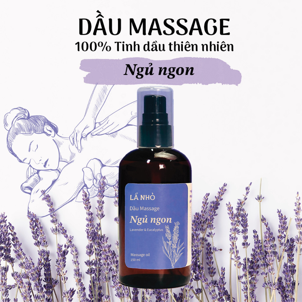Dầu Massage Body Ngủ Ngon LÁ NHỎ, từ các loại dầu thiên nhiên lành tính, thư giãn tinh thần, làm dịu làn da của bạn.