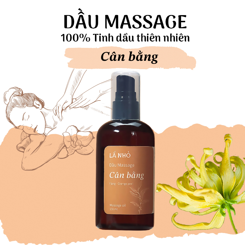 Dầu Massage Body Cân Bằng LÁ NHỎ, từ các loại dầu thiên nhiên lành tính, thư giãn tinh thần, làm dịu làn da của bạn.