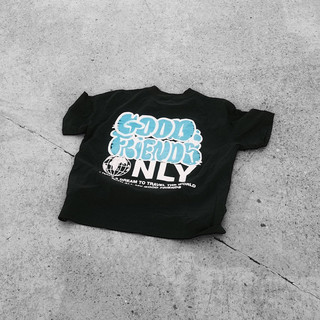 GOOD FRIENDS ONLY tee
