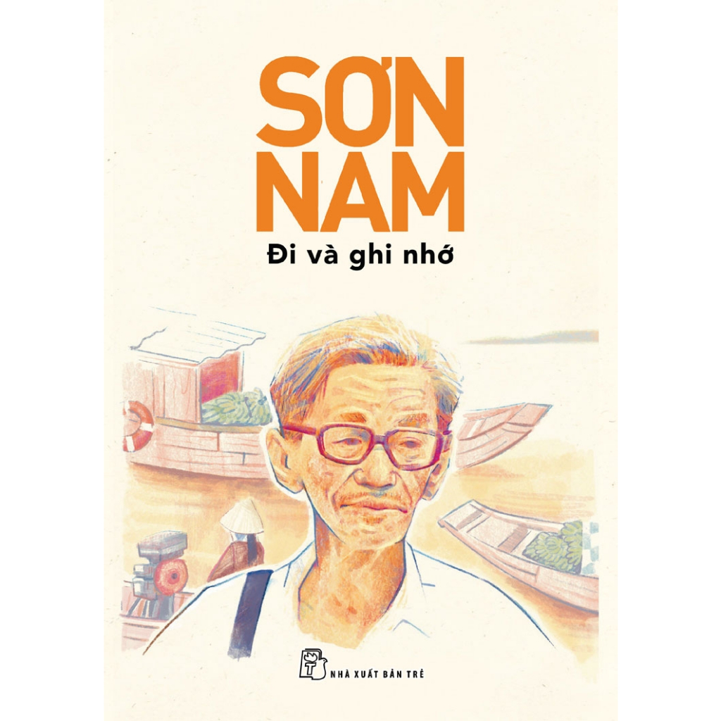 Sách - Sơn Nam - Đi Và Ghi Nhớ (NXB Trẻ)