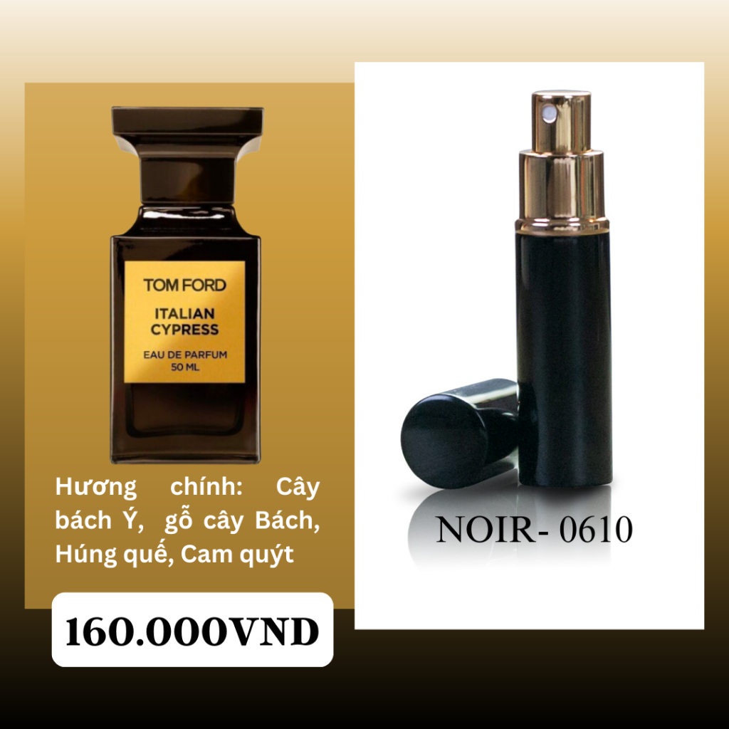 Nước Hoa Cao Cấp Tom Ford Italian Cypress (Noir 0610)