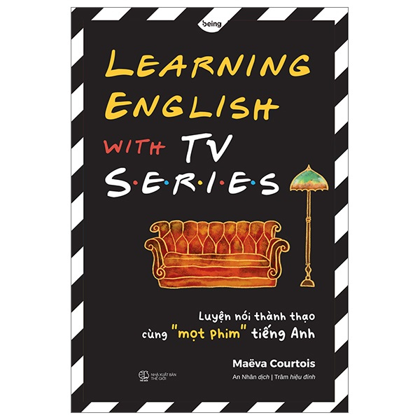 Sách - Learning English With Tv Series: Luyện Nói Thành Thạo Cùng “Mọt Phim" Tiếng Anh