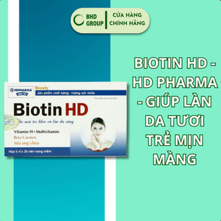 BIOTIN HD - HD PHARMA - GIÚP LÀN DA TƯƠI TRẺ MỊN MÀNG