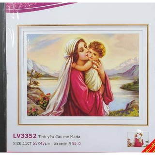 Tranh thêu tình yêu đức mẹ Maria LV3352 (55 * 43cm)