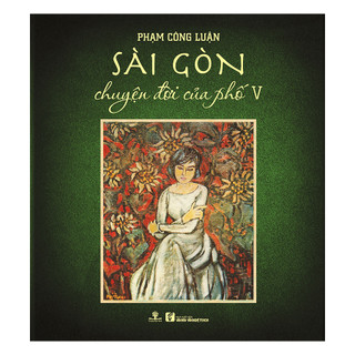 Sách sài gòn chuyện đời của phố t5