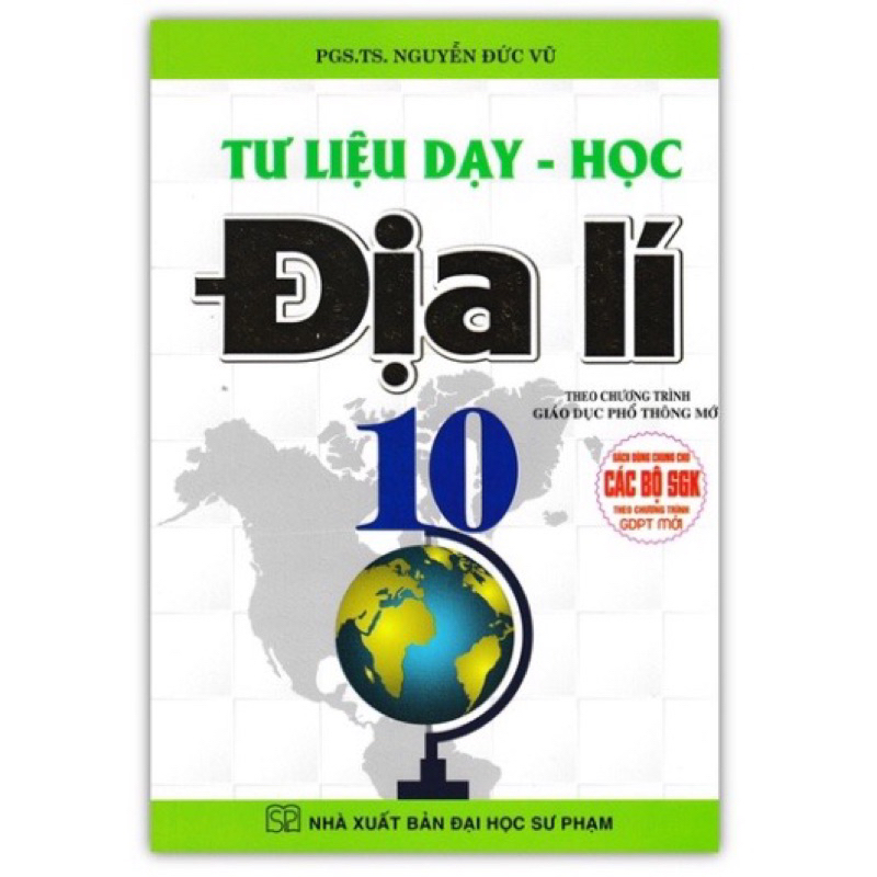 Sách : Tư Liệu Dạy - Học Địa Lí 10 ( Theo Chương Trình Giáo Dục Phổ Thông Mới )