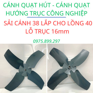 Cánh quạt hút tròn - quạt hướng trục công nghiệp - sải cánh 38 cho lồng 40 lỗ trục 16mm