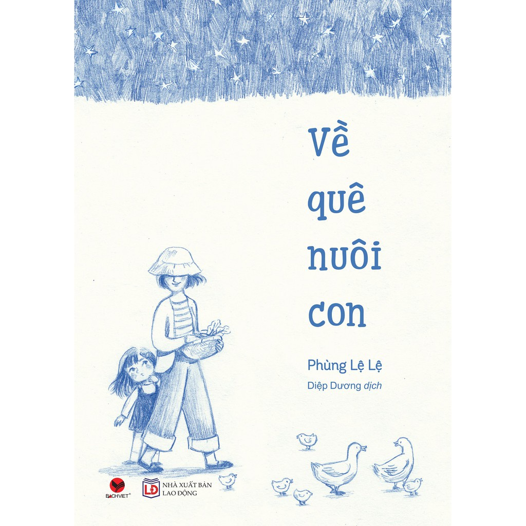 Sách Bách Việt - Về Quê Nuôi Con (Tiểu Thuyết)