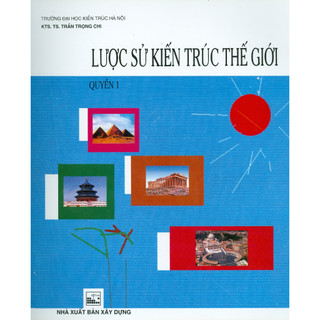 Sách - lược sử kiến trúc thế giới - quyển 1