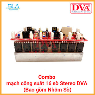 Combo mạch công suất 16 sò Stereo DVA (Bao gồm Nhôm Sò)