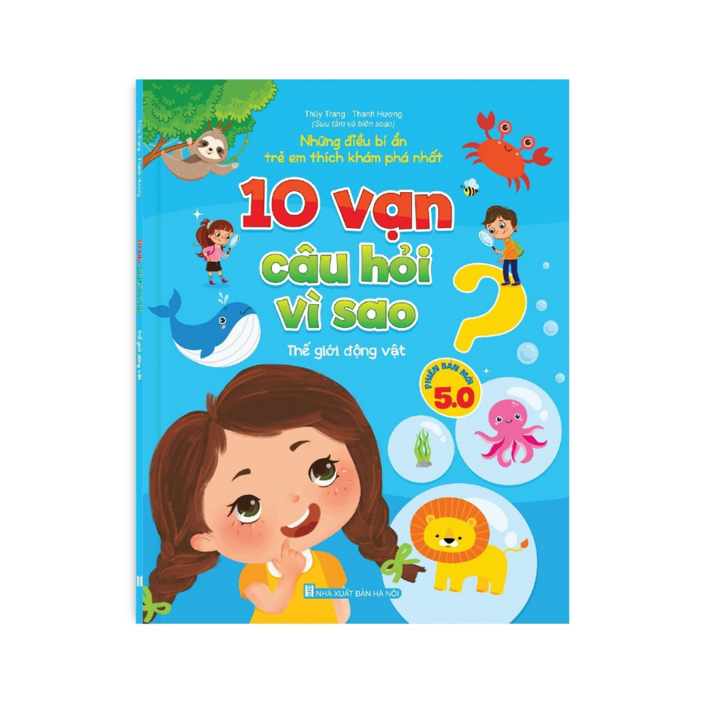 Sách - 10 Vạn Câu Hỏi Vì Sao? bản 5.0 - Những điều bí ẩn trẻ em thích khám phá nhất