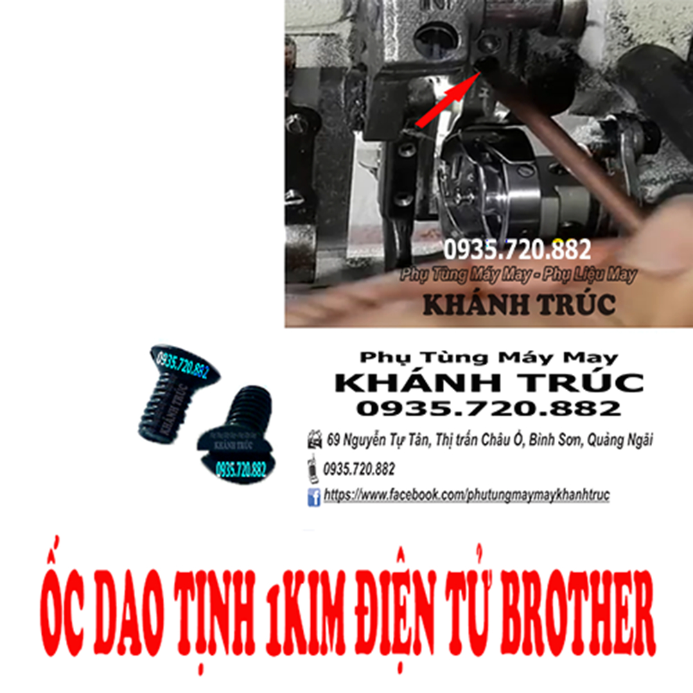Ốc dao Tỉnh máy 1kim điện tử Brother máy may công nghiệp