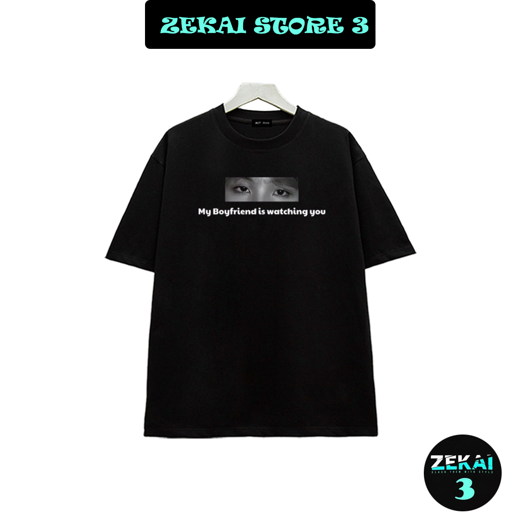 Áo Thun My Boyfriend is watching you