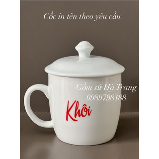Cốc sứ Bát Tràng in Tên theo yêu cầu