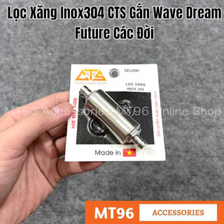 Lọc xăng inox cts gắn wave dream future các đời inox304