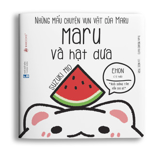 Sách ehon - maru và hạt dưa - dành cho bé từ 2-8 tuổi