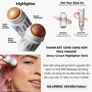 Phấn bắt sáng dạng thanh MILK Makeup Dewy Cream Highlighter Stick