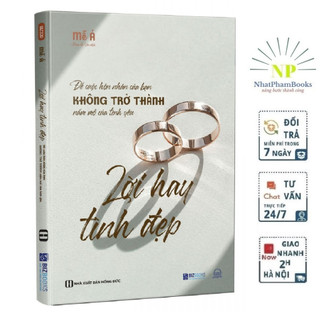 Sách lời hay tình đẹp - để cuộc hôn nhân của bạn không trở thành nấm mồ của tình yêu - sách tâm lý học và hôn nhân gia đ