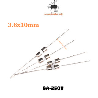 Cầu chì thủy tinh 8A 250V 3.6x10mm hàn chân chất lượng tốt