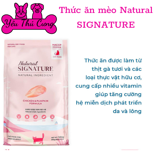 Hạt Natural Signature Cho Mèo 1.6KG -Yêu Thú Cưng