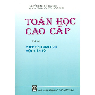 Sách - toán học cao cấp - tập hai: phép tính giải tích một biến số