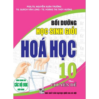 Sách - Bồi Dưỡng Học Sinh Giỏi Hóa Học 10 Theo Chuyên Đề (Biên Soạn Theo Chương Trình GDPT Mới)