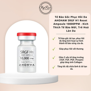 Tế bào gốc phục hồi da ahohaw srgf h1 reset ampoule 10000ppm 1 lọ - kích thích tế bào mới, trẻ hoá làn da