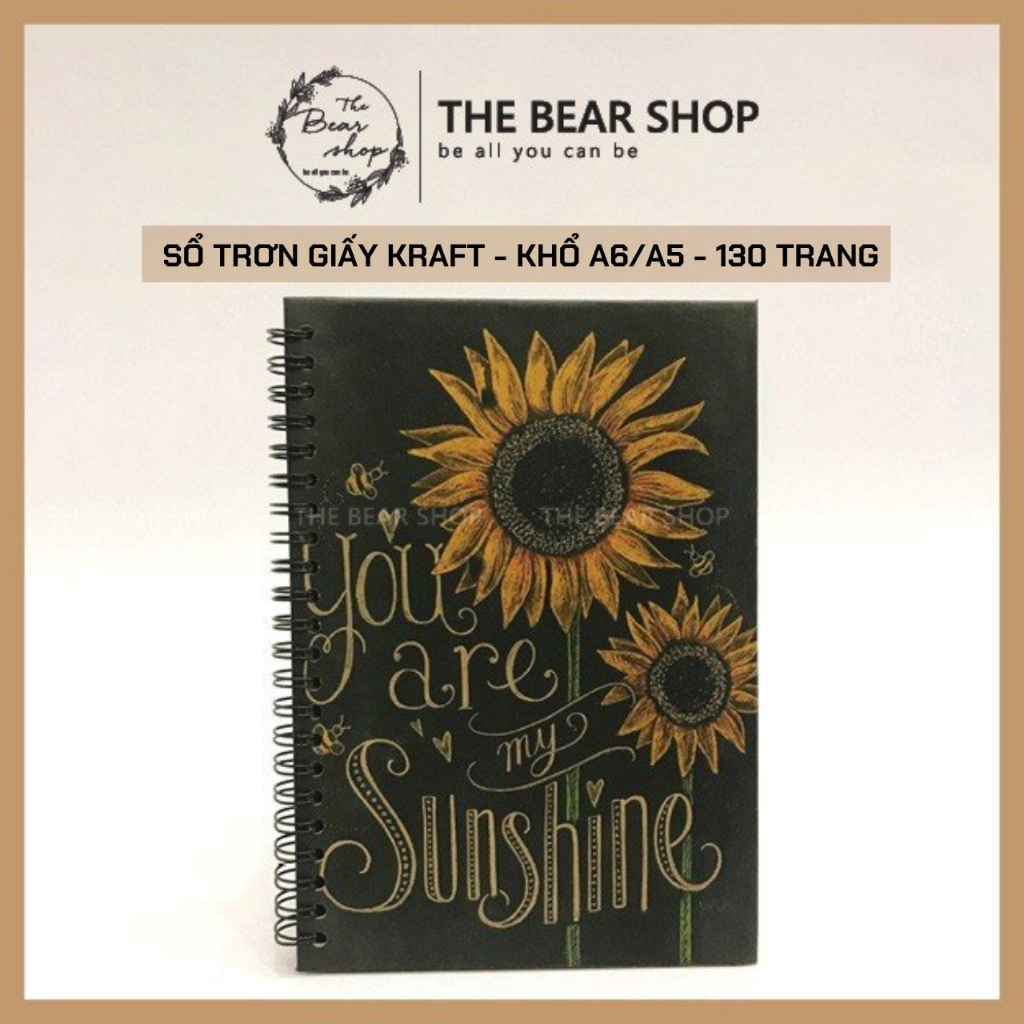 YOU ARE MY SUNSHINE - Sổ tay ghi chép handmade vintage - Khổ A5/A6 Giấy Kraft 130 Trang - The Bear Shop