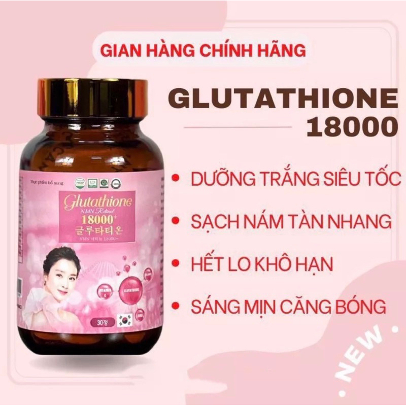 VIÊN UỐNG TRẮNG DA GLUTATHIONE 18000 mg ,Viên Uống Trắng Da Cấp Tốc Giảm Nám Mờ Thâm Nhăn Căng Bóng Tăng Sinh Lý _Nữ
