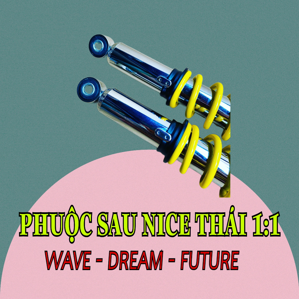 Phuộc NICE Thái 1:1 siêu đẹp cho WAVE/DREAM/FU..