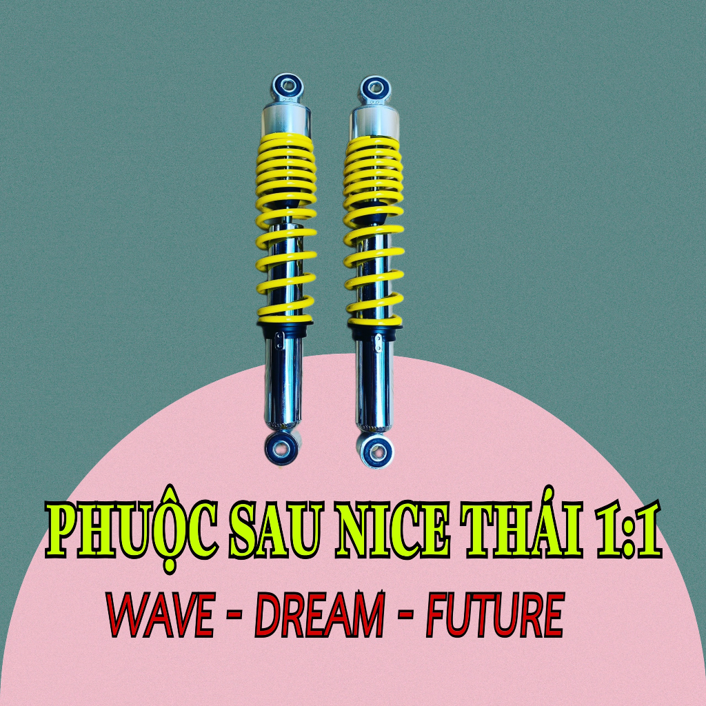 Phuộc NICE Thái 1:1 siêu đẹp cho WAVE/DREAM/FU..