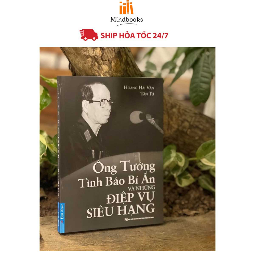 Sách - Ông Tướng Tình Báo Bí Ẩn Và Những Điệp Vụ Siêu Hạng - First News