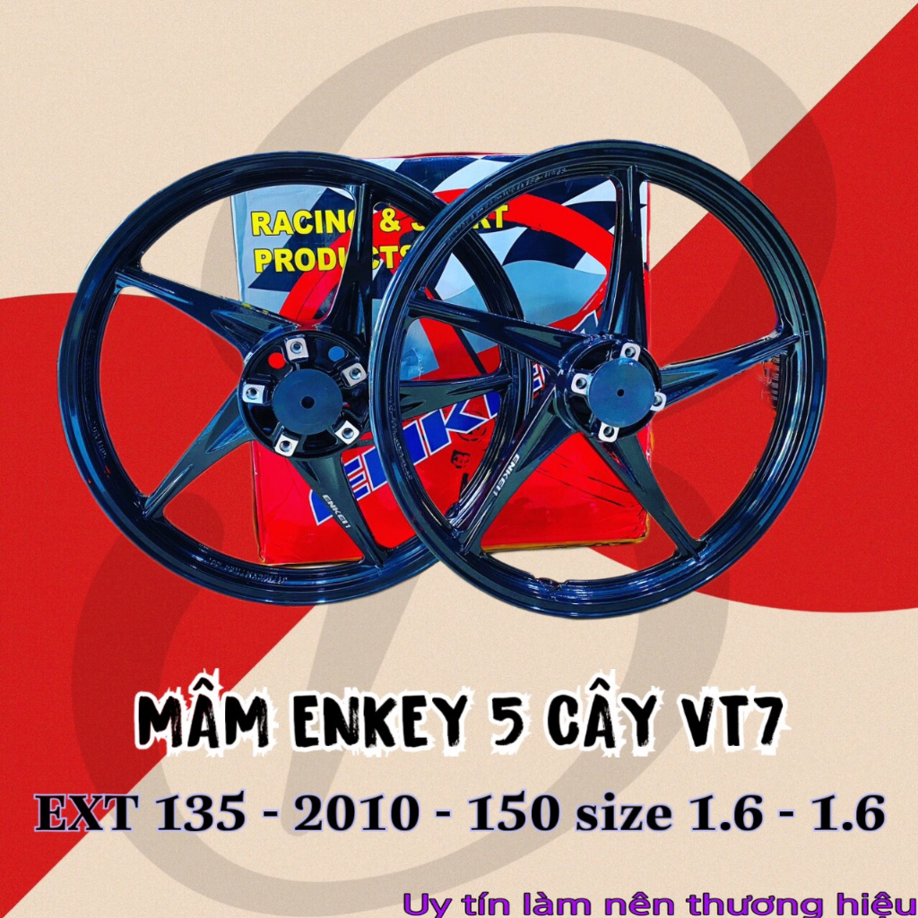 Mâm VT7 ENKEY SIRUS , EXCITER 135 , 150 , 155 chính hãng