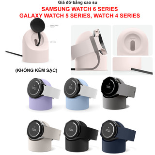 Giá đỡ sạc Samsung Galaxy 6 Series ,Watch 5 Series, Watch 4 Series, Watch 3 Series