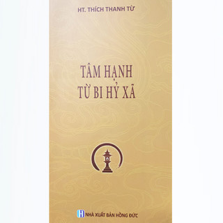 Sách - tâm hạnh từ bi hỷ xả - ht. thích thanh từ