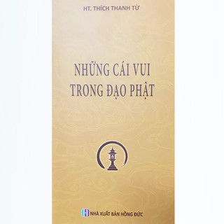 Sách - những cái vui trong đạo phật - ht. thích thanh từ