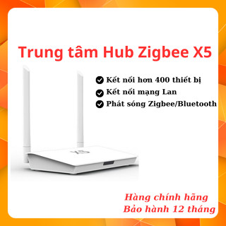 Trung tâm điều khiển nhà thông minh Hub X5 Zigbee – Bluetooth – Lan