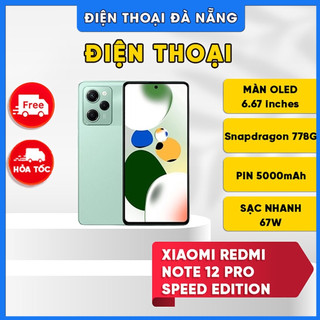 Điện thoại xiaomi redmi note 12 pro speed edition - snapdragon 778g, camera 108mp, màn oled 120hz.