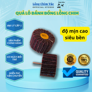 Quả lô đánh bóng lồng chim, lô mài lồng chim siêu bền siêu mịn