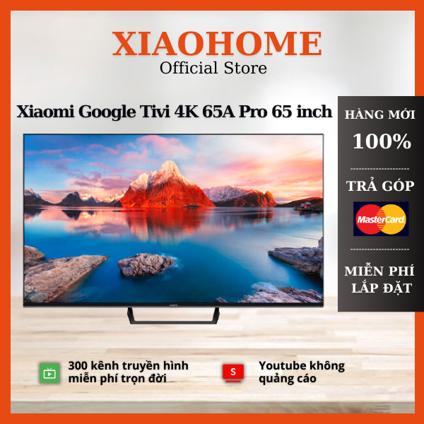 Tivi Xiaomi Google Tivi A Pro 65 inch 2023 Chính Hãng 100% bảo hành 24 tháng Xiaomitv.vn