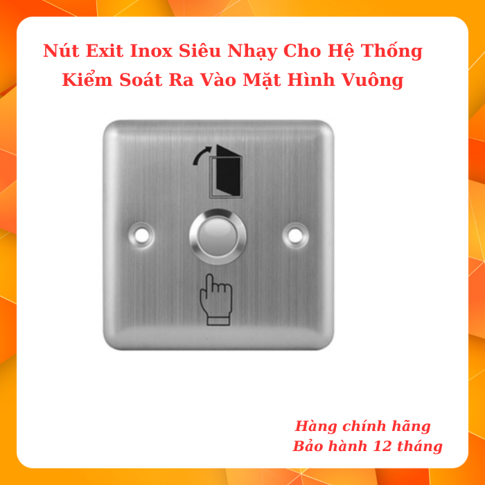 Nút Exit Inox Siêu Nhạy Sử Dụng Cho Hệ Thống Kiểm Soát Ra Vào Mặt Hình Vuông