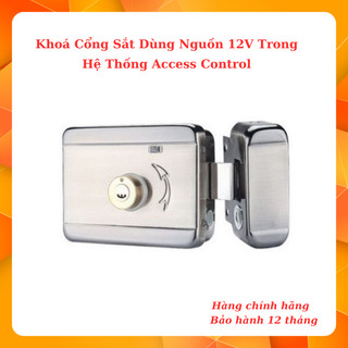 Khoá Cổng Sắt Dùng Nguồn 12V Trong Hệ Thống Access Control