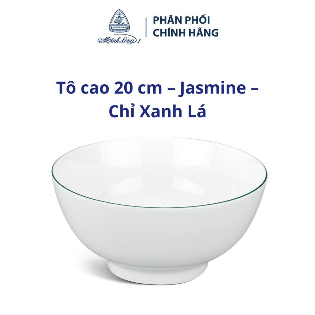 Tô cao Minh Long 20 cm Jasmine Chỉ Xanh Lá - Gốm sứ cao cấp Minh Long I