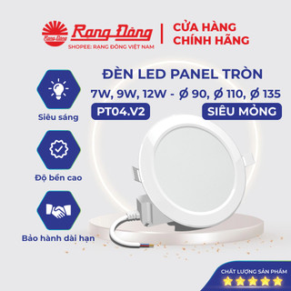 Đèn LED Panel Rạng Đông Siêu Mỏng 7W,9W,12W Lỗ Trần 90,110,135 MODEL