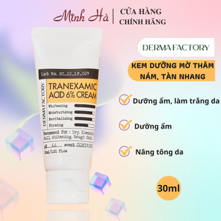 Kem dưỡng Derma Factory Tranexamic Acid 6% Cream 30ml mờ thâm nám, tàn nhang