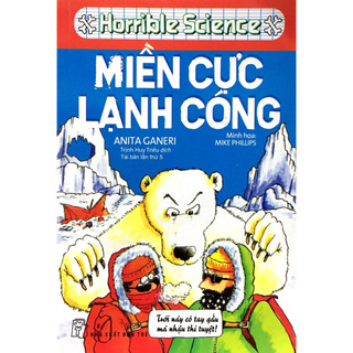 Sách - Horrible Geography: Miền Cực Lạnh Cóng - Anita Ganeri