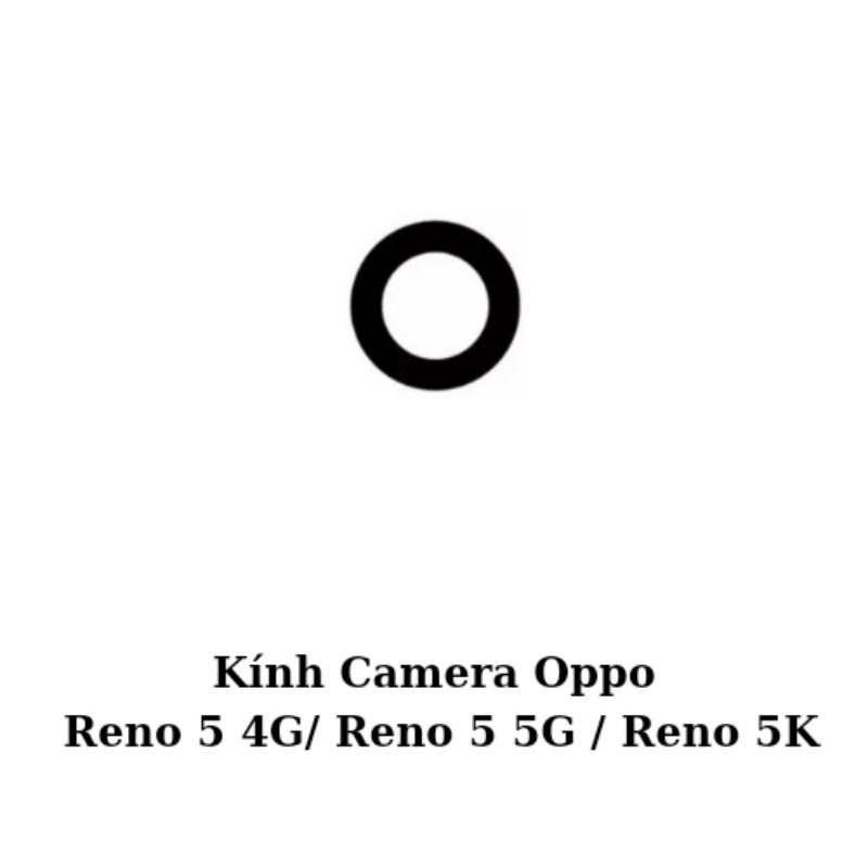 Kính Camera Oppo Reno 5 4G / Reno 5 5G / Reno 5K / Reno5